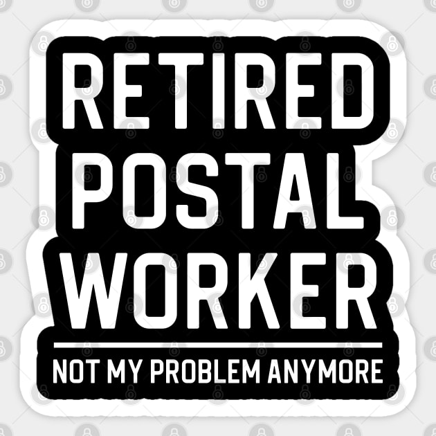 Funny Retired Postal Worker Gift Retired Postal Worker Sticker by kmcollectible